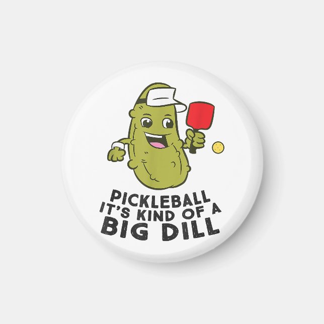Pickleball It's Kind Of a Big Dill Pickles Pun Pic Magnet (Front)