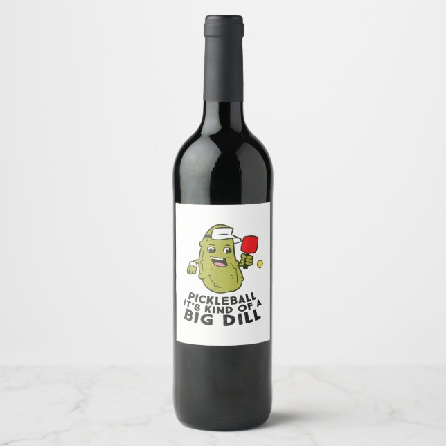 Pickleball It's Kind Of a Big Dill Pickles Pun Pic Wine Label (Front)