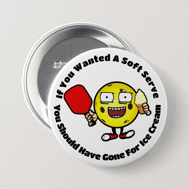 Pickleball Joke About Serving Soft Serve Vanilla  Button (Front & Back)