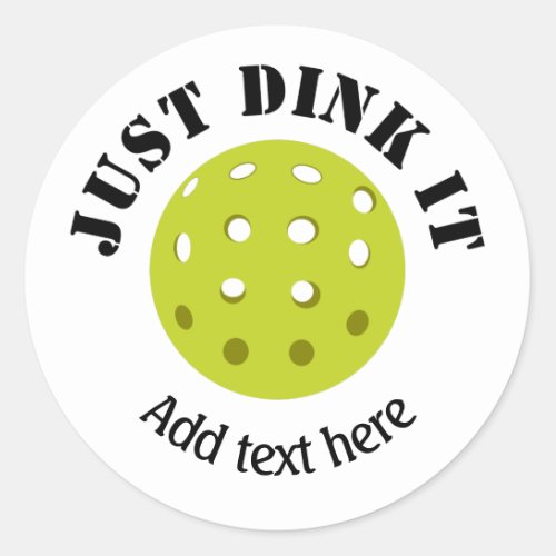 Pickleball Just Dink It Personalized  Classic Round Sticker