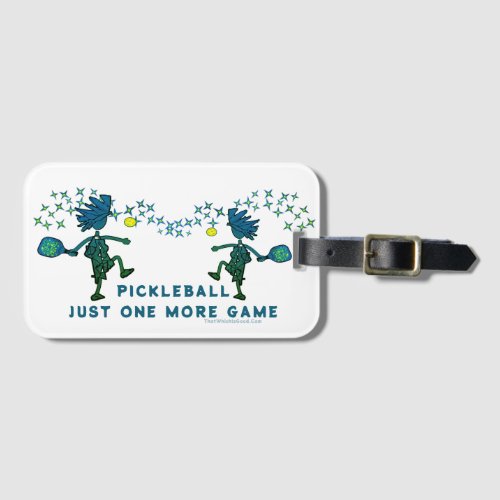 PICKLEBALL Just One More Game Luggage Tag