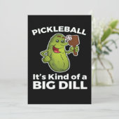 Pickleball Kind of a Big Dill (Standing Front)