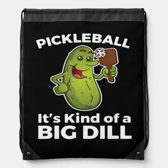 Pickleball Kind of a Big Dill Drawstring Bag (Front)