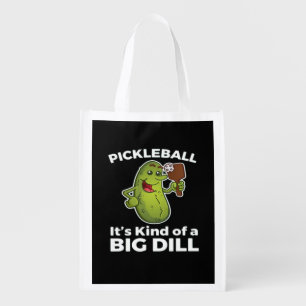 Pickleball Kind of a Big Dill Grocery Bag
