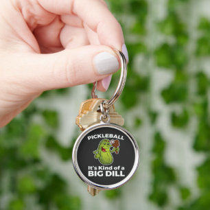 Pickleball Kind of a Big Dill Keychain