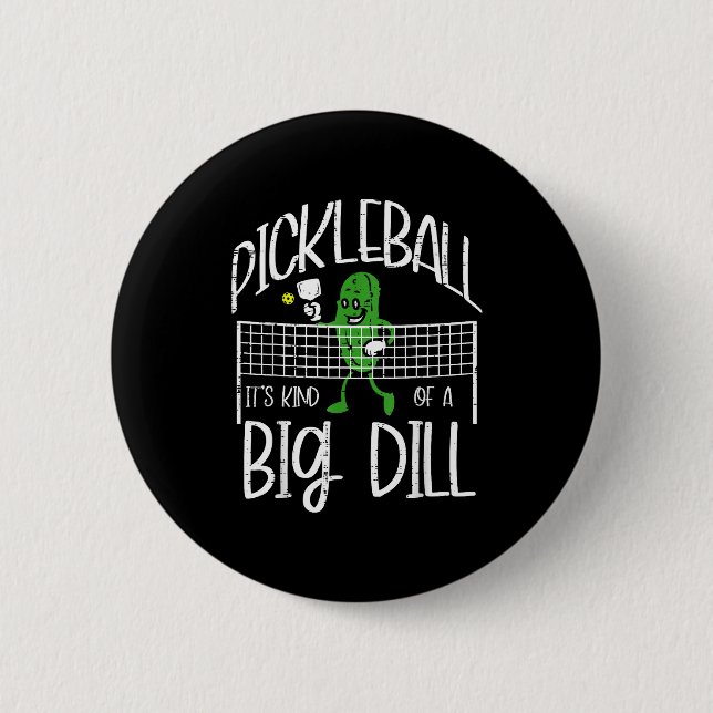 Pickleball kind of big dill funny pickle ball wome button (Front)