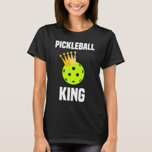 Pickleball King  Best Pickleballer Pickleball Play T-Shirt