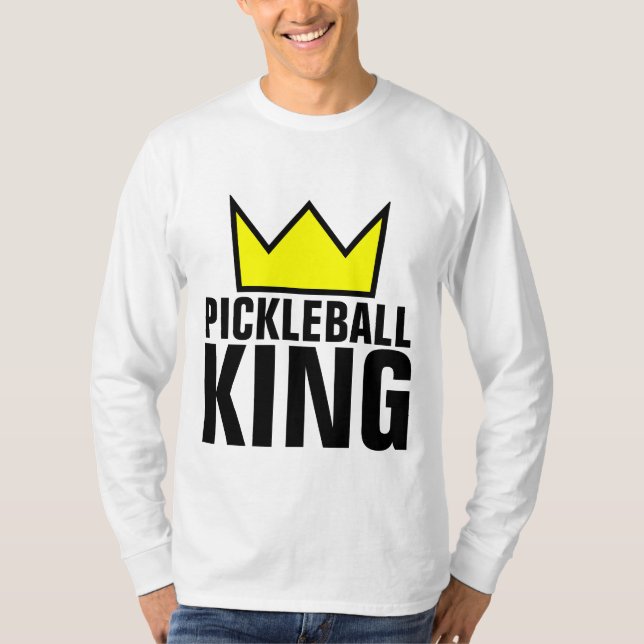 PICKLEBALL KING T-Shirts (Front)