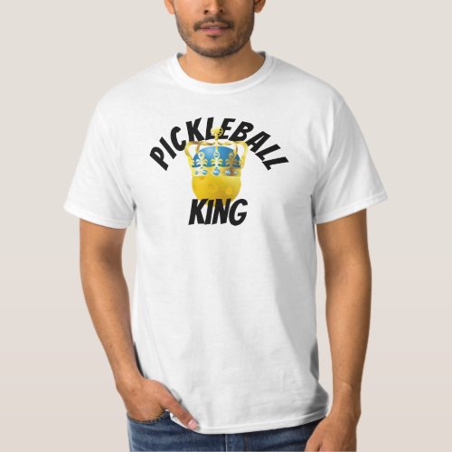 Pickleball King Yellow Pickleball Wearing a Crown T_Shirt