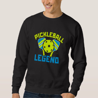Pickleball Legend Sweatshirt