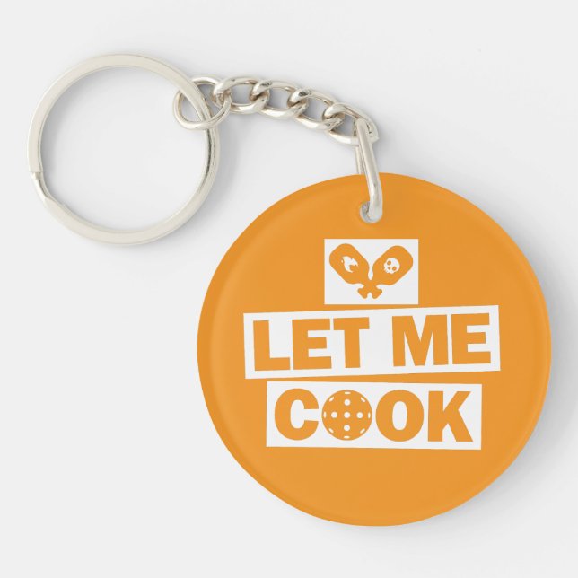 Pickleball Let Me Cook Keychain (Front)