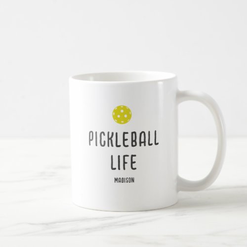 Pickleball Life Funny Gift for Pickleballer Custom Coffee Mug