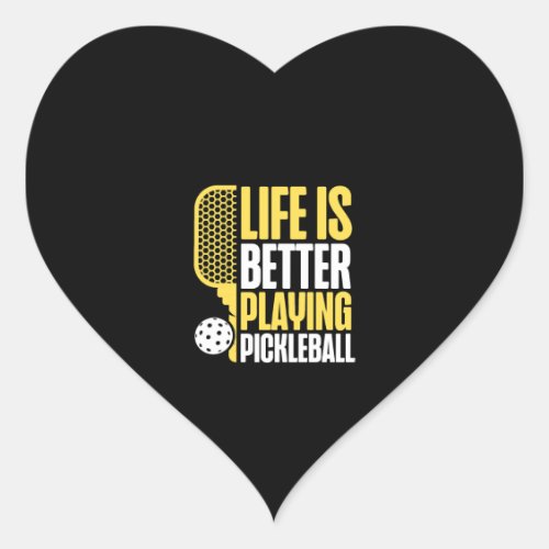 Pickleball Life Is Better Playing  Heart Sticker