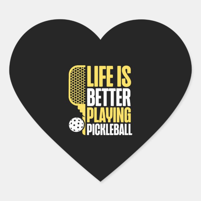 Pickleball Life Is Better Playing  Heart Sticker (Front)