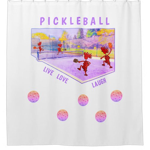 Pickleball Live Love Laugh Shower Curtain