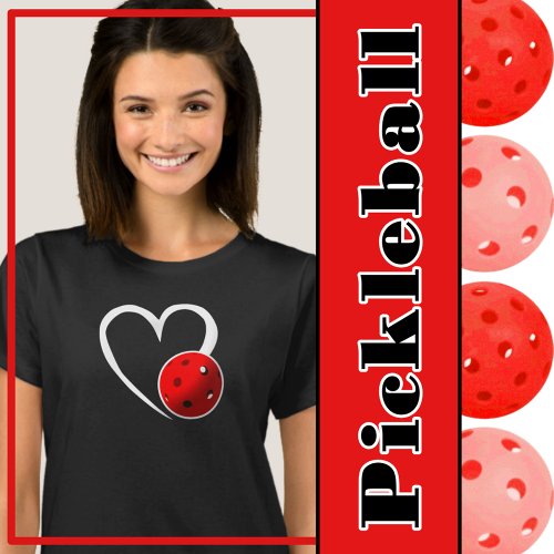 Pickleball Love White Heart Red Pickleball T_Shirt