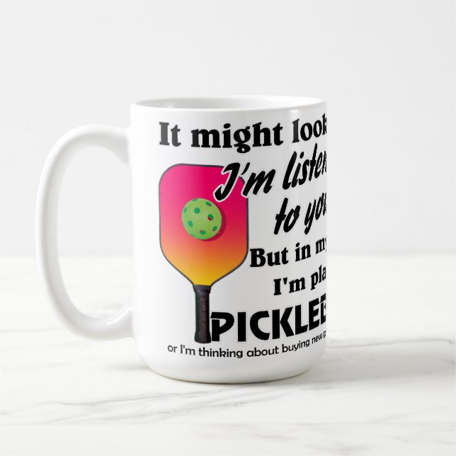 Pickleball Lover In My Head I'm Playing Pickleball Coffee Mug (Left)