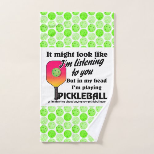 Pickleball Lover In My Head Im Playing Pickleball Hand Towel
