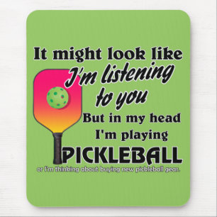 Pickleball Lover In My Head I'm Playing Pickleball Mouse Pad
