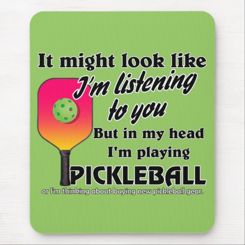 Pickleball Lover In My Head Im Playing Pickleball Mouse Pad