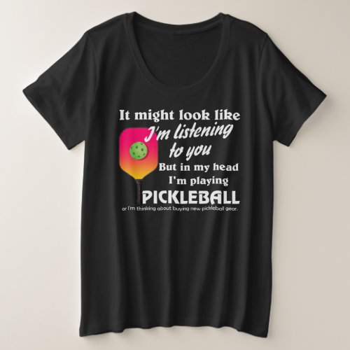 Pickleball Lover In My Head Im Playing Pickleball Plus Size T_Shirt