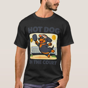 Pickleball lover wiener dachshund hot dog on the T-Shirt