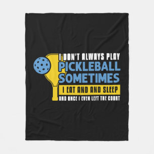 Pickleball Lovers Funny Pickleball              Fleece Blanket
