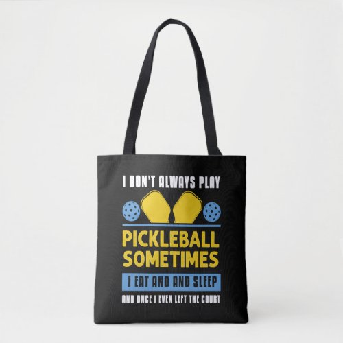 Pickleball Lovers Funny Pickleball           Tote Bag