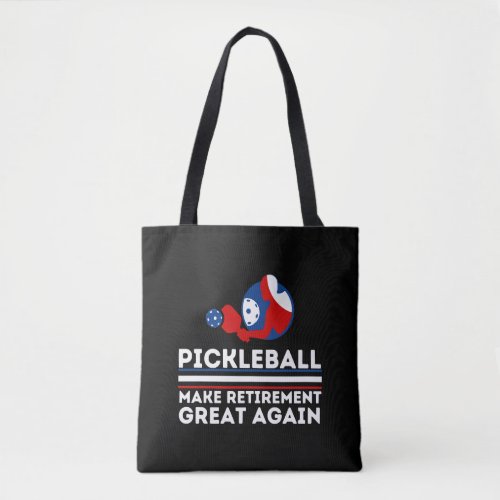 Pickleball Make Retirement Great Again Funny Tote Bag