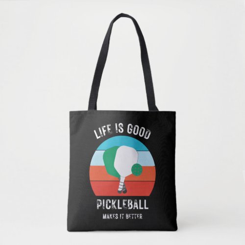 Pickleball Makes it Better _ Funny Tote Bag