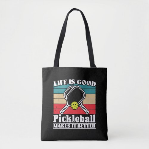 Pickleball makes it better tote bag