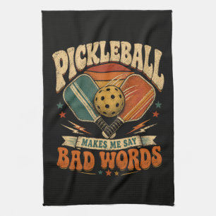 Pickleball Makes Me Say Bad Words Kitchen Towel