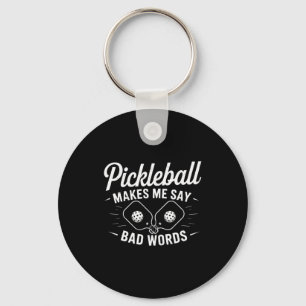 Pickleball makes say bad words funny pickle ball keychain