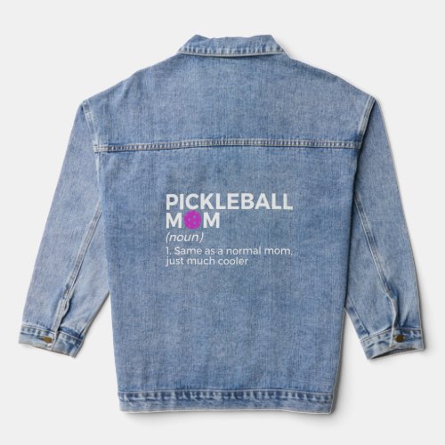 Pickleball Mom Definition  2  Denim Jacket