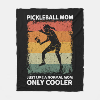 Pickleball Mom Like A Normal Mom Only Cooler Fleece Blanket