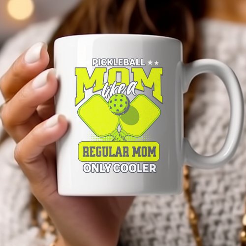 Pickleball Mom Like a Regular Mom only Cooler Two_Tone Coffee Mug