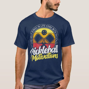 Pickleball Motivations The Best Dinks In Life  T-Shirt