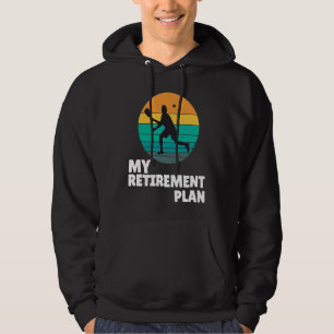 Pickleball My Retirement Plan Dink Legend Paddle Hoodie