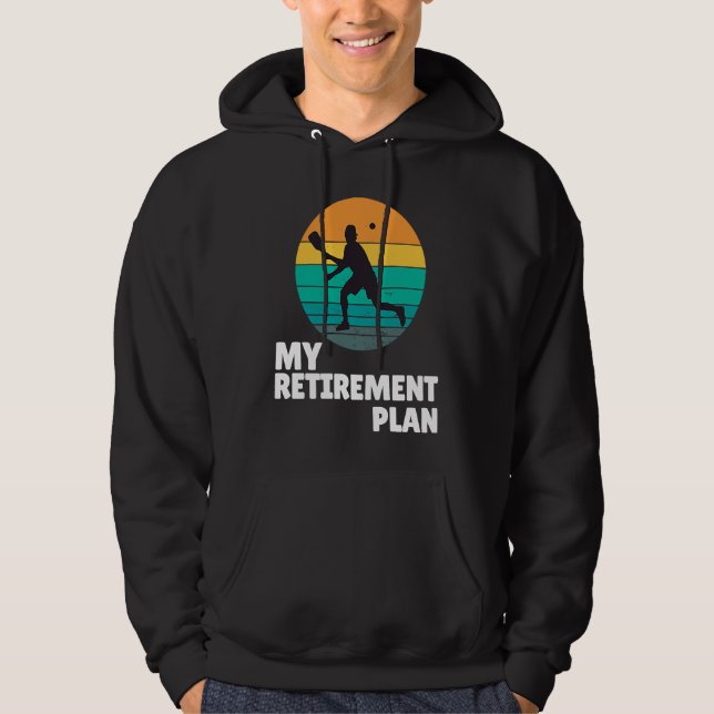 Pickleball My Retirement Plan Dink Legend Paddle Hoodie (Front)