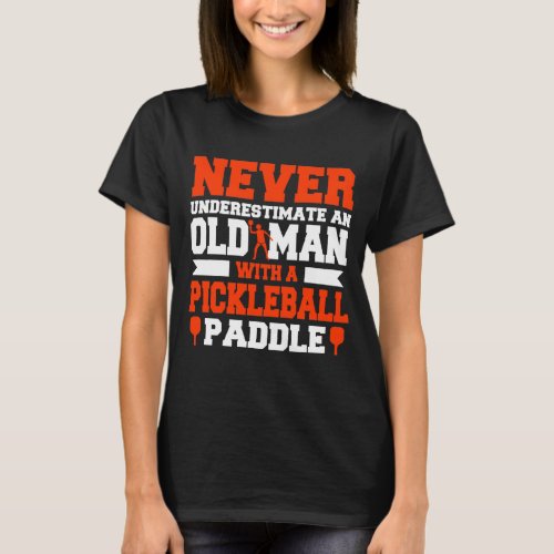 Pickleball Old Man Grandpa Father Paddleball Sport T_Shirt
