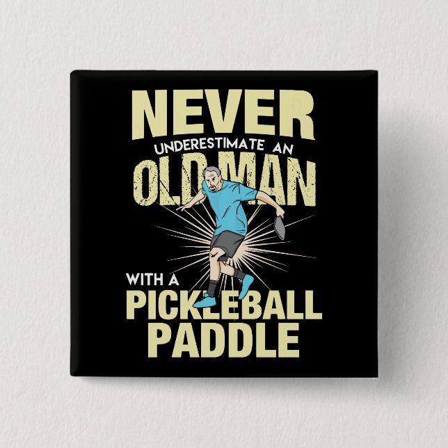 Pickleball - Old Man With A Pickleball Paddle Button (Front)