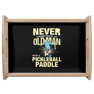 Pickleball - Old Man With A Pickleball Paddle Serving Tray