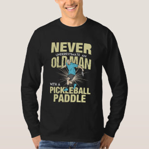 Pickleball - Old Man With A Pickleball Paddle T-Shirt