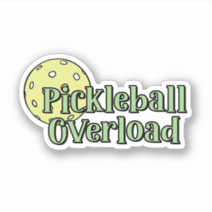 Pickleball Overload   Green and Yellow Pickleball Sticker