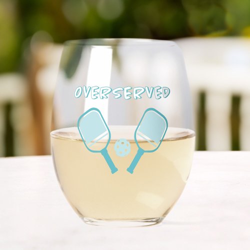 Pickleball Overserved Cute Sports Pun Girly Teal Stemless Wine Glass