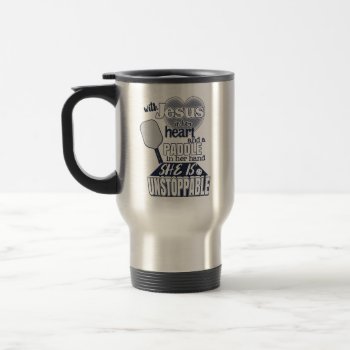 Pickleball Paddle And Jesus Womens Quote Travel Mug by PicklePower at Zazzle