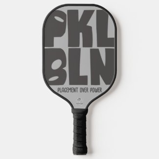 Pickleball Paddle  'Placement Over Power'