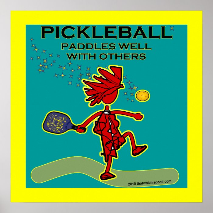 Pickleball Paddles Well With Others Poster