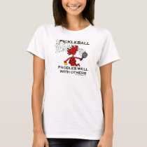 Pickleball Paddles Well With Others T-Shirt Pickleball Paddles Well With Others T-Shirt