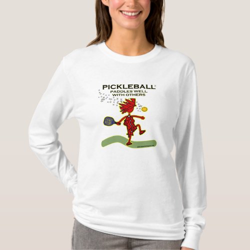 Pickleball Paddles Well With Others T_Shirt